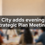 Graphic announcing City adds evening Strategic Plan Meetings in Las Cruces