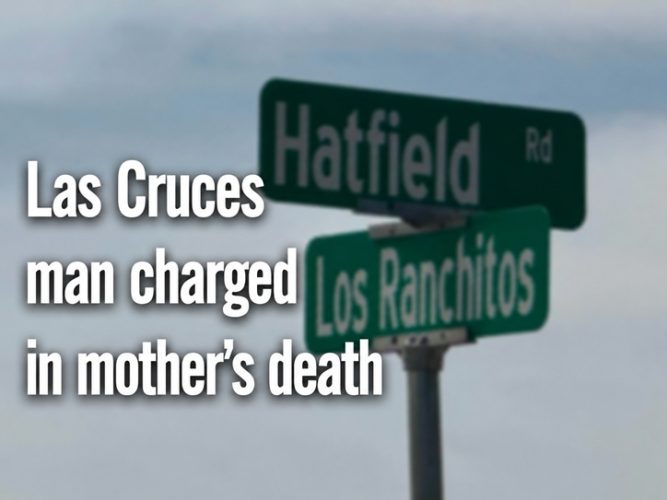 Blurred Hatfield Road and Los Ranchitos Road street signs with the headline "Las Cruces Man Charged in Mother's Death.