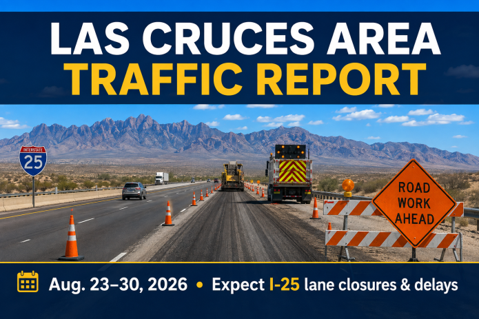 Road construction scene on Interstate 25 near Las Cruces with traffic cones, work vehicles, a Road Work Ahead sign, and text announcing the Aug. 23–30 traffic report.